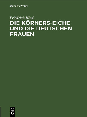 cover image of Die Körners-Eiche und Die Deutschen Frauen
